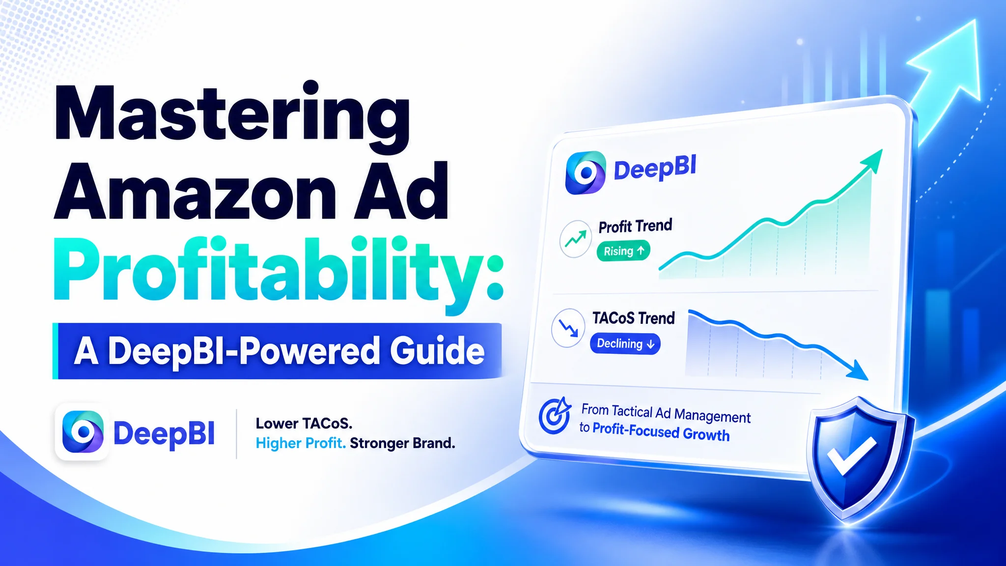 Mastering Amazon Ad Profitability: A DeepBI-Powered Guide